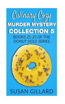 Culinary Cozy Murder Mystery Collection 5 - Book  of the Donut Hole Mystery