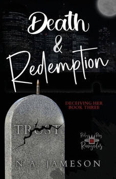 Paperback Death & Redemption: Deceiving Her: Book Three Book
