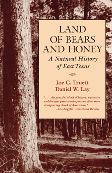 Paperback Land of Bears and Honey: A Natural History of East Texas Book