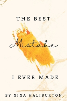 Paperback The Best Mistake I Ever Made Book