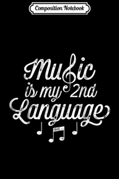 Paperback Composition Notebook: Music is My 2nd Language Musician Lover Funny Gift Journal/Notebook Blank Lined Ruled 6x9 100 Pages Book