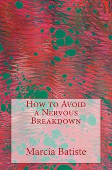 Paperback How to Avoid a Nervous Breakdown Book