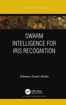 Hardcover Swarm Intelligence for Iris Recognition Book