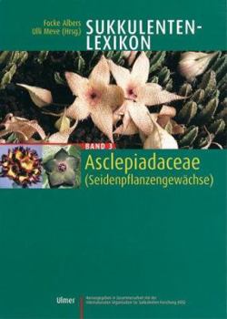 Hardcover Sukkulentenlexikon 3. Asclepiadaceae ( Seidenpflanzengewächse). [German] Book
