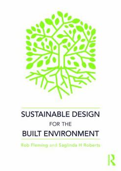 Hardcover Sustainable Design for the Built Environment Book