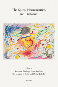 Paperback The Spirit, Hermeneutics, and Dialogues Book
