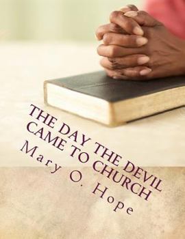 Paperback The Day The Devil Came to Church: Are you ignorant to the devil devices? Book
