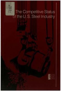The Competitive Status of the U.S. Steel Industry