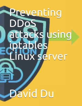 Paperback Preventing DDoS attacks using iptables Linux server Book