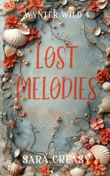 Paperback Lost Melodies: Wynter Wild Book 4 Book