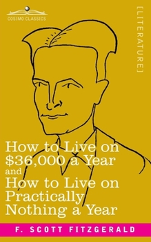 Paperback How to Live on $36,000 a Year and How to Live on Practically Nothing a Year Book