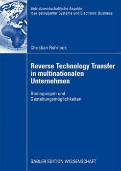 Paperback Reverse Technology Transfer in Multinationalen Unternehmen: Bedingungen Und Gestaltungsmöglichkeiten [German] Book