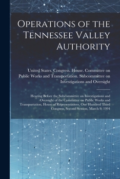 Operations of the Tennessee Valley Authority: Hearing Before the Subcommittee on Investigations and Oversight of the Committee on Public Works and Transportation, House of Representatives, One Hundred