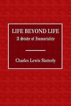 Paperback Life Beyond Life - A Study of Immortality Book