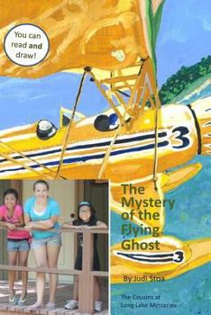 The Mystery of the Flying Ghost: The Cousins at Long Lake Mysteries - Book #3 of the Cousins at Long Lake Mysteries