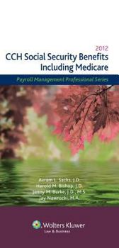Paperback Social Security Benefits (Including Medicare) 2012 (Payroll Management Professional) Book