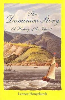 Paperback The Dominica Story: A History of the Island Book