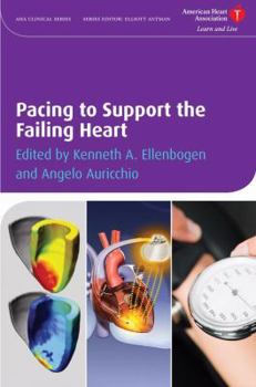 Pacing to Support the Failing Heart (American Heart Association Clinical Series)