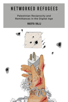 Paperback Networked Refugees: Palestinian Reciprocity and Remittances in the Digital Age Volume 2 Book