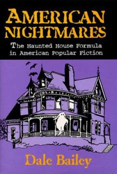 Hardcover American Nightmares: The Haunted House Formula in American Popular Fiction Book