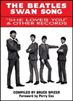 The Beatles Swan Song: She Loves You  Other Records - Book  of the Original Series