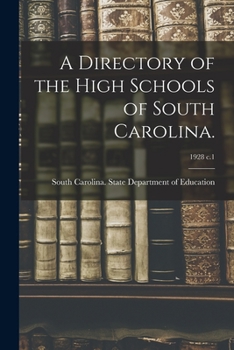 Paperback A Directory of the High Schools of South Carolina.; 1928 c.1 Book