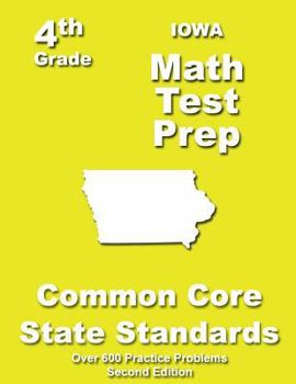 Paperback Iowa 4th Grade Math Test Prep: Common Core Learning Standards Book