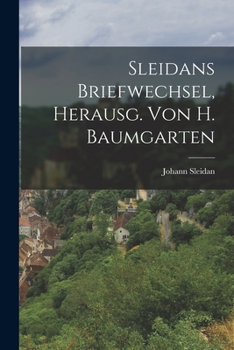 Paperback Sleidans Briefwechsel, Herausg. Von H. Baumgarten [German] Book