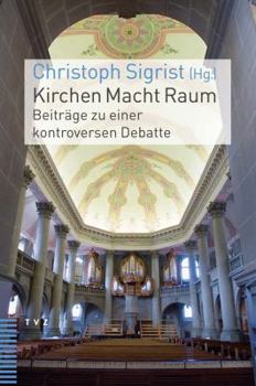 Paperback Kirchen Macht Raum: Beitrage Zu Einer Kontroversen Debatte [German] Book