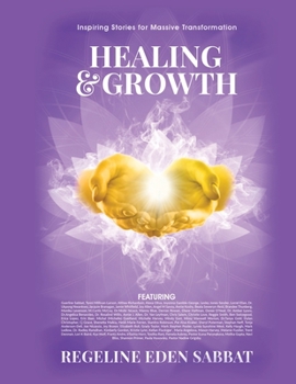 Paperback Healing & Growth: Inspiring Stories For Massive Transformation Book