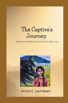 Paperback The Captive's Journey: Manju Morrison Series #2 Book