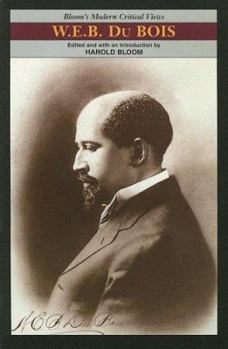 W.E.B. Du Bois (Bloom's Modern Critical Views) - Book  of the Bloom's Modern Critical Views