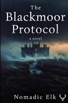 Paperback The Blackmoor Protocol: A Novel of Grief, Memory, and Control Book