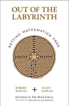 Paperback Out of the Labyrinth: Setting Mathematics Free Book