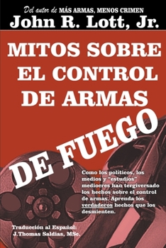 Paperback Mitos sobre el Control de Armas de Fuego [Spanish] Book