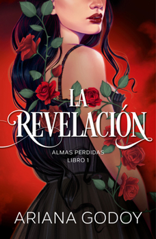 La Revelación. Almas Perdidas - Book #1 of the Almas perdidas