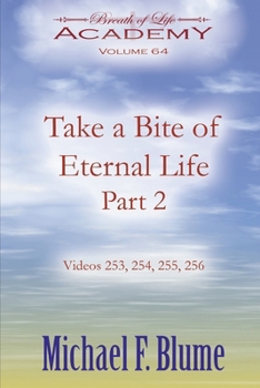 Paperback Take a Bite of Eternal Life Part 2: Volume 64 Book