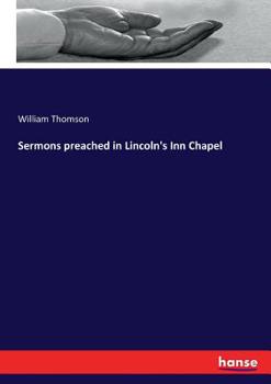 Paperback Sermons preached in Lincoln's Inn Chapel Book