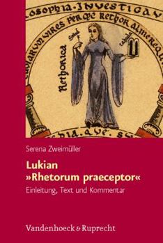 Hardcover Lukian Rhetorum Praeceptor: Einleitung, Text Und Kommentar [German] Book