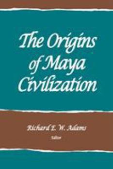 Paperback The Origins of Maya Civilization Book