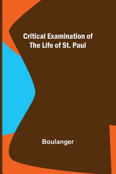 Paperback Critical Examination of the Life of St. Paul Book