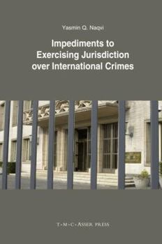 Hardcover Impediments to Exercising Jurisdiction Over International Crimes Book