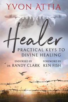 Paperback Healer: Practical Keys to Divine Healing Book