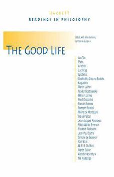 The Good Life (Hackett Publishing Co.) - Book  of the Hackett Readings in Philosophy