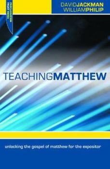 Paperback Teaching Matthew: Unlocking the Gospel of Matthew for the Bible Teacher Book
