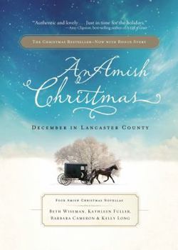 Paperback An Amish Christmas: December in Lancaster County: Four Amish Christmas Novellas Book