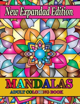 Paperback New Expandad Edition Mandalas Coloring Book: arge Print Coloring Book For Seniors, Kids and Beginners Intricate Patterns For Relaxation, Stress Relief [Large Print] Book