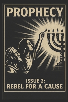 Prophecy: Issue Two: Rebel for a Cause
