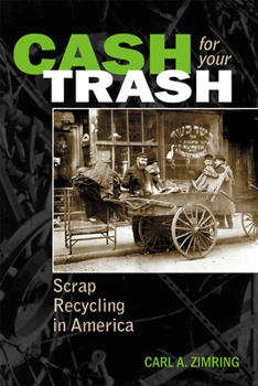 Paperback Cash For Your Trash: Scrap Recycling in America Book