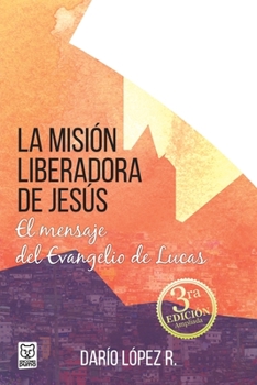 Paperback La Mision Liberadora de Jesús [Spanish] Book
